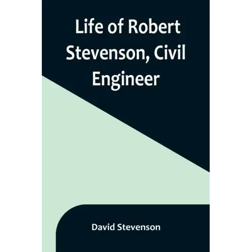 Life of Robert Stevenson, Civil Engineer