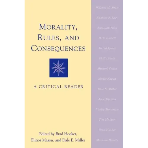 Morality, Rules, and Consequences: A Critical Reader