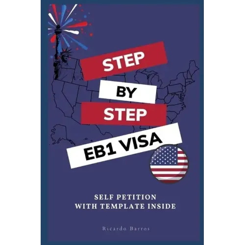 Step by Step EB1 VISA: Self Petition with Template