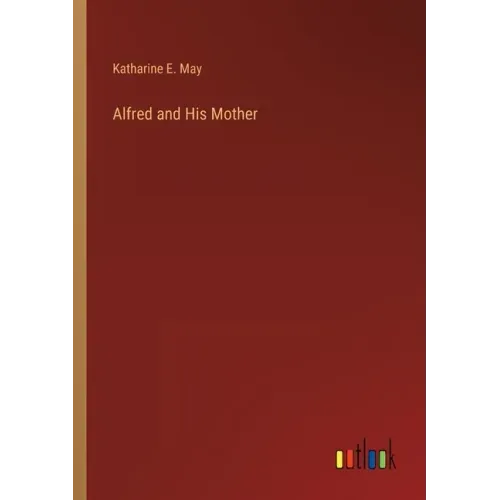 Alfred and His Mother
