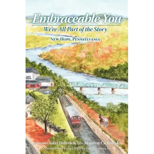 Embraceable You: We're All Part of the Story - New Hope, Pennsylvania