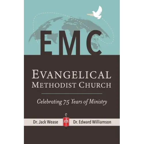 Evangelical Methodist Church: "Celebrating 75 Years of Ministry"