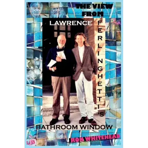 The View From Lawrence Ferlinghetti's Bathroom Window