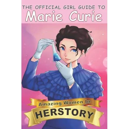 The Official Girl Guide to Marie Curie