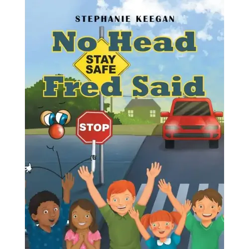 No Head Fred Said: Stay Safe