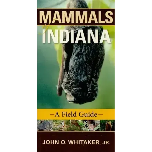 Mammals of Indiana: A Field Guide