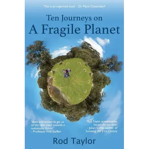 Ten Journeys on a Fragile Planet