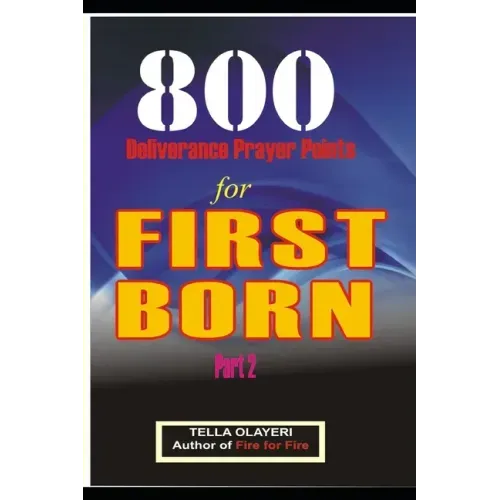 800 Deliverance Prayer Points for FIRST BORN
