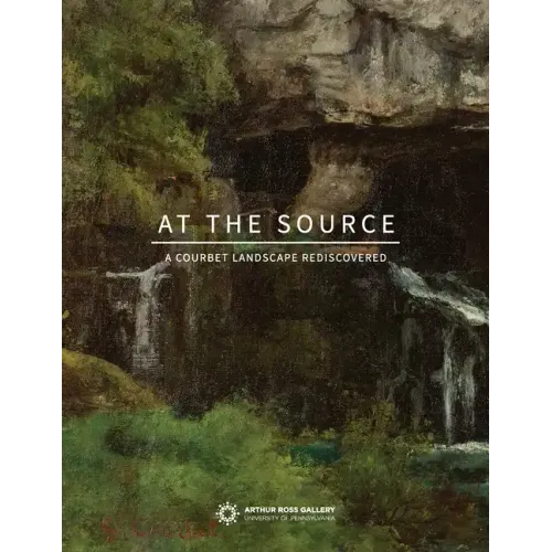 At the Source: A Courbet Landscape Rediscovered