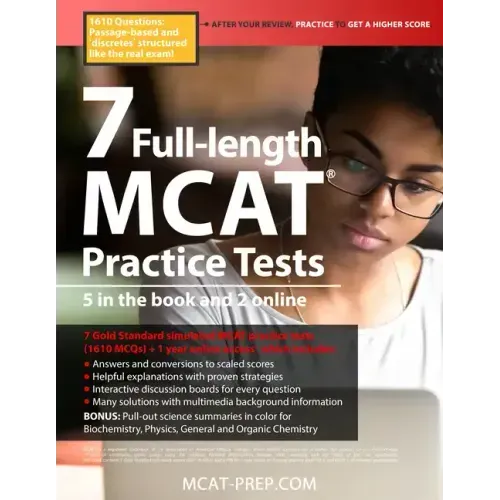 7 Full-Length MCAT Practice Tests: 5 in the Book and 2 Online, 1610 MCAT Practice Questions Based on the Aamc Format