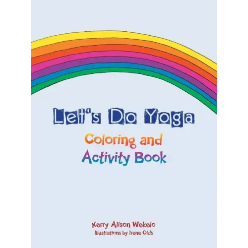 Let's Do Yoga: Coloring and Activity Book