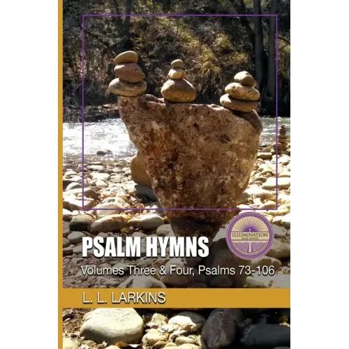 Psalm Hymns: Volumes Three & Four, Psalms 73-106