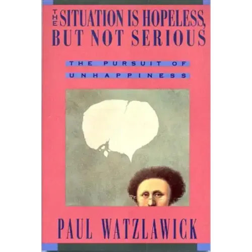 The Situation Is Hopeless But Not Serious