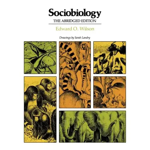 Sociobiology: The Abridged Edition