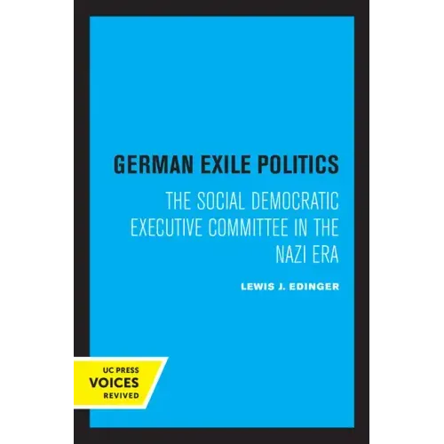 German Exile Politics: The Social Democratic Executive Committee in the Nazi Era