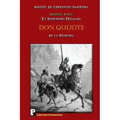 El ingenioso hidalgo Don Quijote de la Mancha: Primera parte