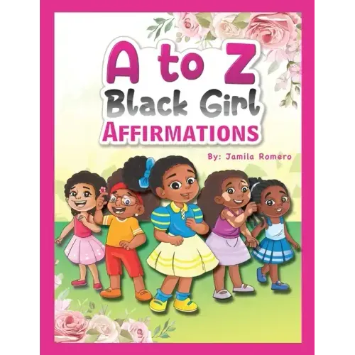 A to Z Black Girl Affirmations