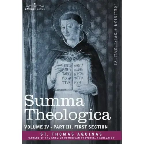 Summa Theologica, Volume 4 (Part III, First Section)
