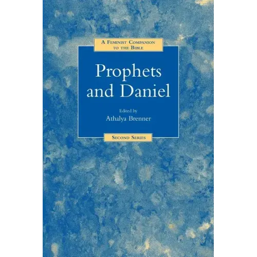A Feminist Companion to Prophets and Daniel