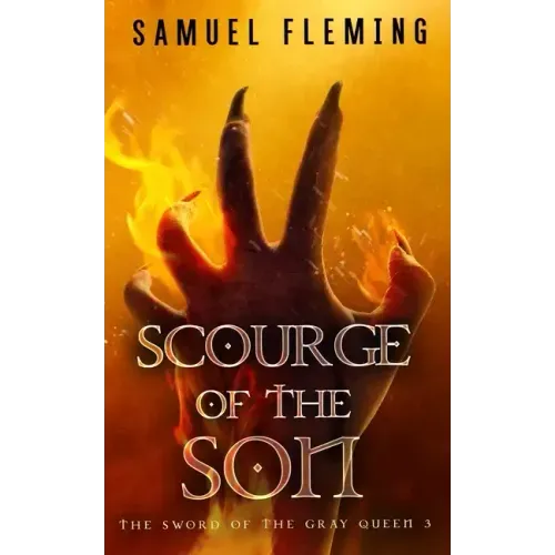 Scourge of the Son: A Monster Hunter, Sword & Sorcery Novel