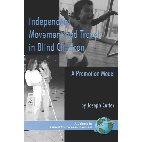 Independent Movement and Travel in Blind Children: A Promotion Model