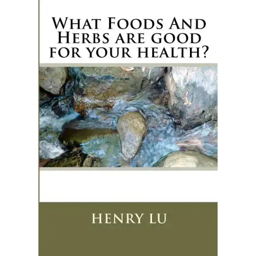 What Foods And Herbs are good for your health?