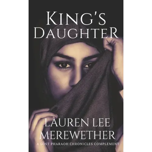 King's Daughter: A Lost Pharaoh Chronicles Complement