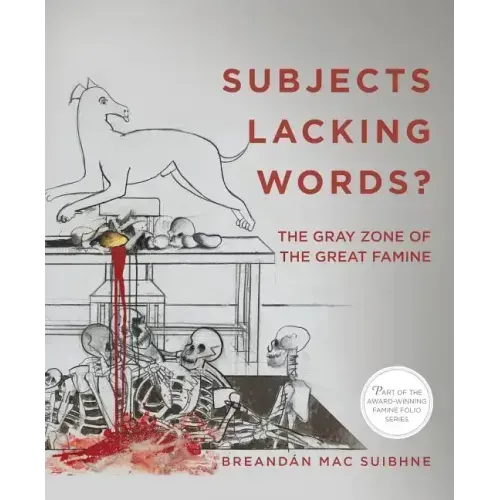 Subjects Lacking Words?: The Gray Zone of the Great Famine