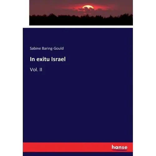 In exitu Israel: Vol. II