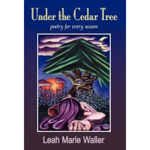 Under the Cedar Tree; Poetry for Every Season