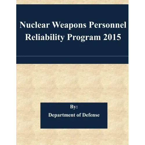 Nuclear Weapons Personnel Reliability Program 2015