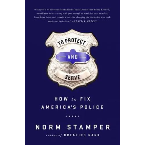 To Protect and Serve: How to Fix America's Police