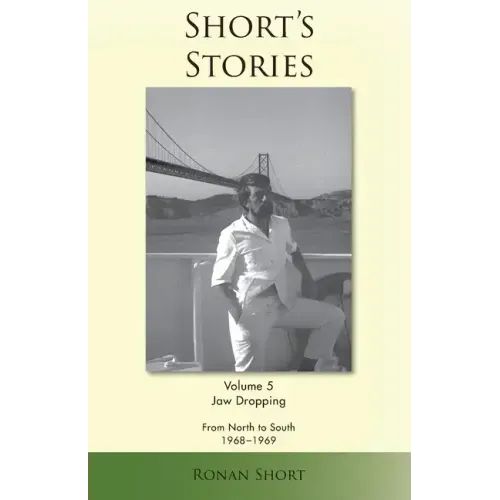 Short's Stories: Jaw Dropping, From North to South, 1968-1969