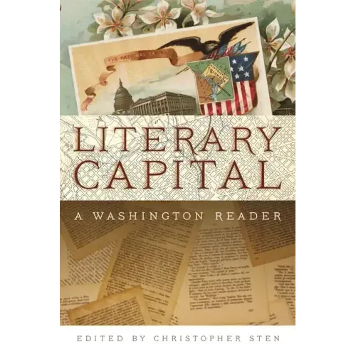 Literary Capital: A Washington Reader