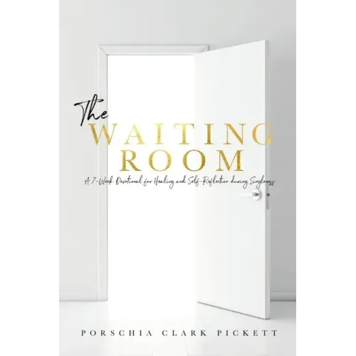The Waiting Room: A 7-Week Devotional for healing & self-reflection during singleness