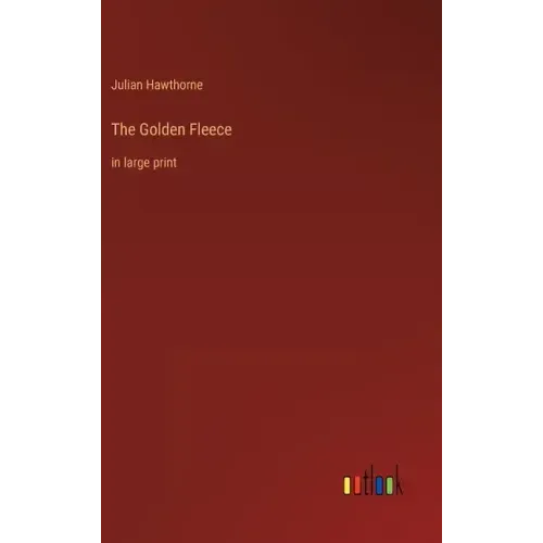 The Golden Fleece: in large print