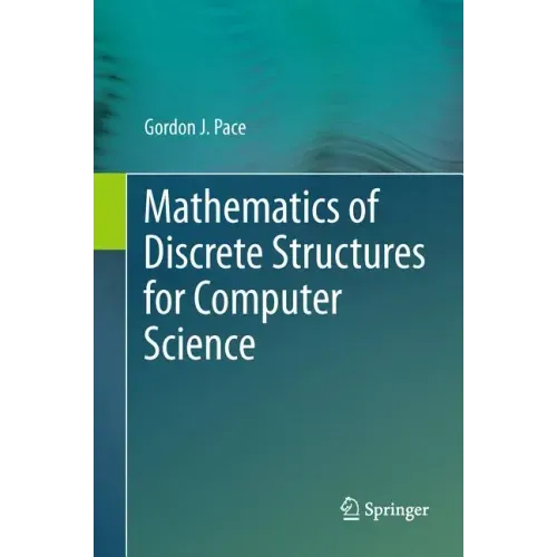 Mathematics of Discrete Structures for Computer Science