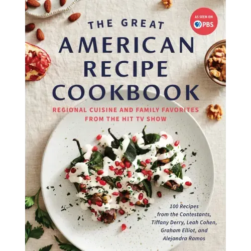The Great American Recipe Cookbook: Regional Cuisine and Family Favorites from the Hit TV Show
