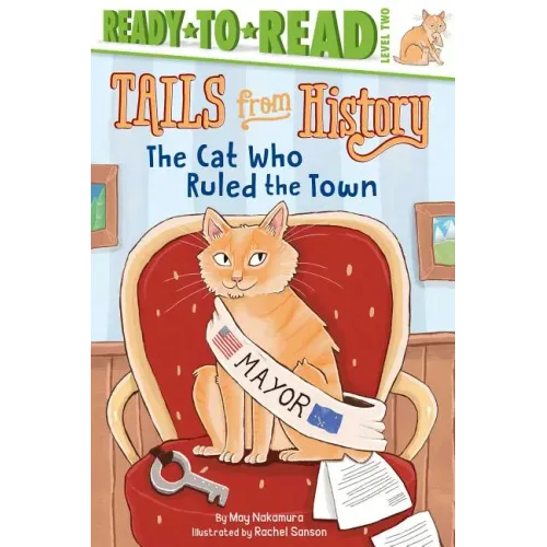 The Cat Who Ruled the Town: Ready-To-Read Level 2