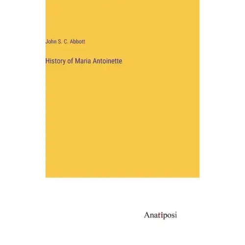 History of Maria Antoinette