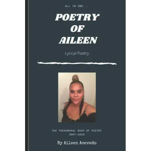 Poetry of Aileen: The Phenomenal Book of Poetry