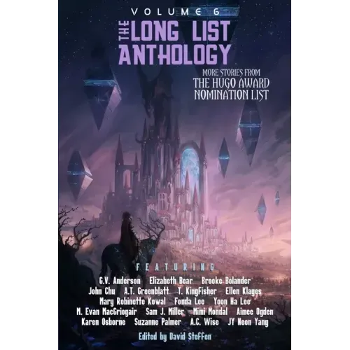 The Long List Anthology Volume 6: More Stories From the Hugo Award Nomination List