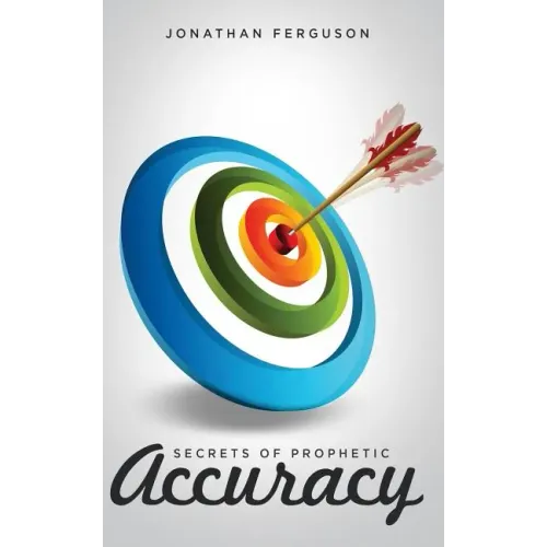 Secrets of Prophetic Accuracy