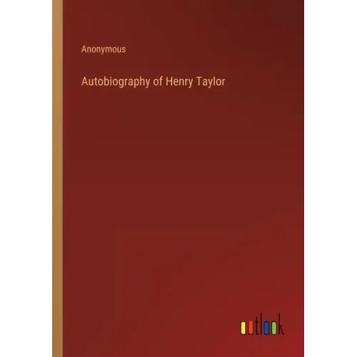 Autobiography of Henry Taylor