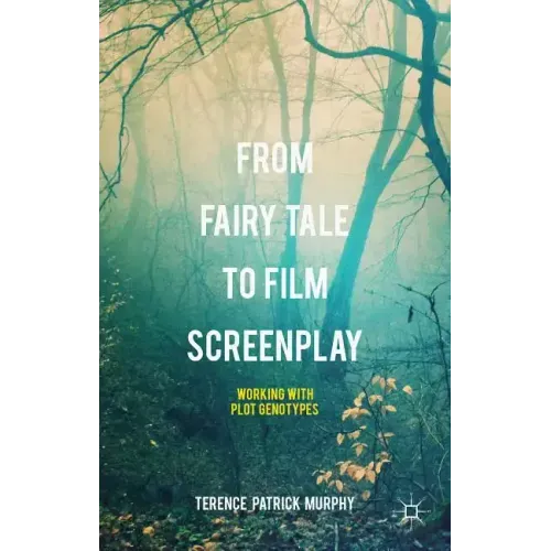 From Fairy Tale to Film Screenplay: Working with Plot Genotypes