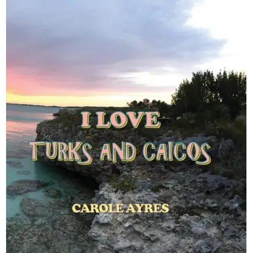 I Love Turks and Caicos