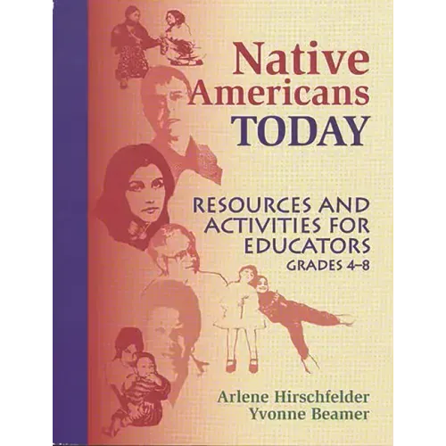 Native Americans Today: Resources and Activities for Educators, Grades 48