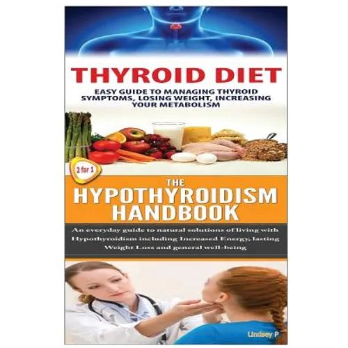 Thyroid Diet & the Hypothyroidism Handbook
