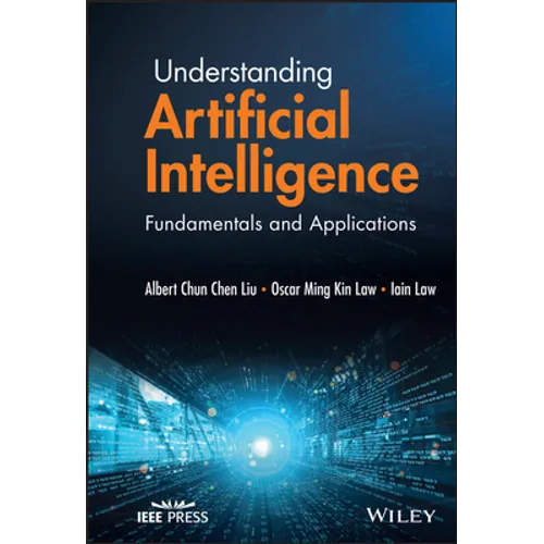 Understanding Artificial Intelligence: Fundamentals and Applications