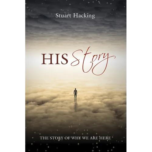 His Story: The Story of Why We Are Here
